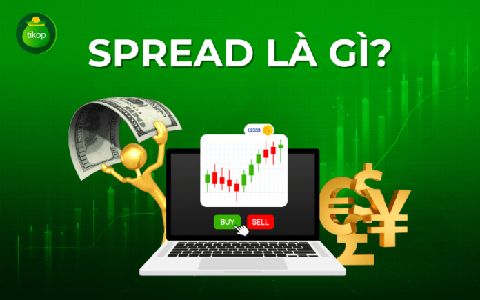 phi-spread-la-gi-huong-dan-cach-tinh-spread-don-gian-chi-tiet-nhat-6672-664103818c1de